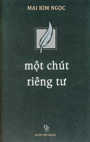 Một Chút Riêng Tư - Mai Kim Ngọc Người Việt Books