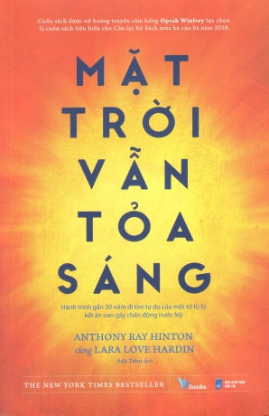Mặt Trời Vẫn Tỏa Sáng / The Sun Does Shine : How I Found Life And Freedom On Death Row