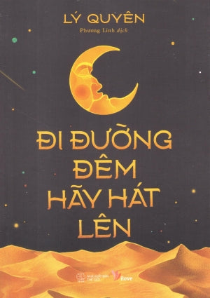 Đi Đường Đêm Hãy Hát Lên (Tiểu Thuyết)