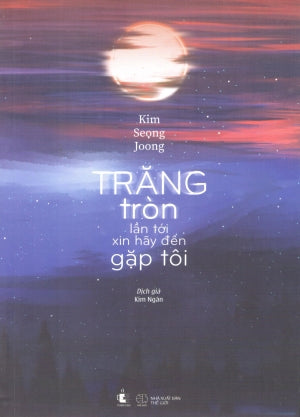 Trăng Tròn Lần Tới Xin Hãy Đến Gặp Tôi