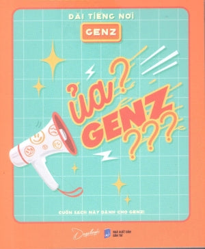 Ủa? Genz??? - Cuốn Sách Này Dành Cho Genz!