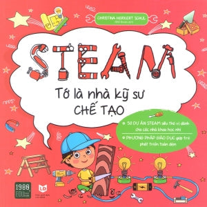 Steam - Tớ Là Nhà Kỹ Sư Chế Tạo (Hình Ảnh Màu) / Awesome Engineering Activities For Kids Lao Động (1980Books)