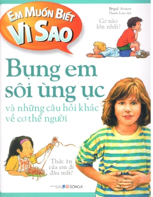 Em Muốn Biết Vì Sao - Bụng Em Sôi Ùng Ục (Hình Ảnh Màu)