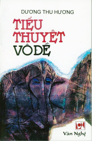 Tiểu Thuyết Vô Đề (Khải Hoàn Môn) - Dương Thu Hương
