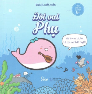 Đời Vai Phụ (Sách Dành Cho Lứa Tuổi 16+)