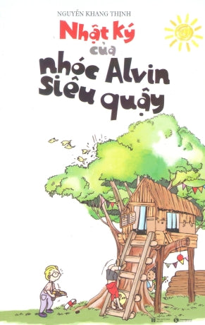 Nhật Ký Của Nhóc Alvin Siêu Quậy