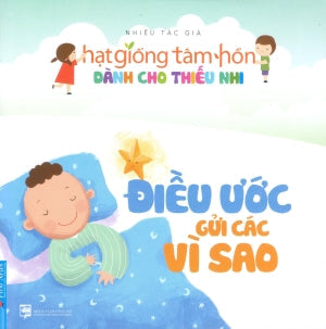 Hạt Giống Tâm Hồn Dành Cho Thiếu Nhi - Điều Ước Gửi Các Vì Sao. Tổng Hợp TP (F.News)