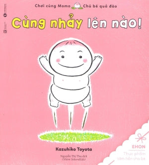 Chơi Cùng Momo Chú Bé Quả Đào - Cùng Nhảy Lên Nào! (Ehon Thực Phẩm Tâm Hồn Cho Bé) Lao Động (Thaiha)