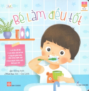 Bé Làm Điều Tốt (Board Book, Giấy Cứng, Bìa Cứng, Hình Ảnh Màu) (Dành Cho Độ Tuổi Từ 0-6) . Thanh Niên (Đinh Tị)