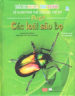 Bách Khoa Tri Thức Về Khám Phá Thế Giới Cho Trẻ Em - Các Loài Sâu Bọ (Bìa Cứng) (Hình Ảnh Màu) (Dành Cho Trẻ Em Từ 6 Tuổi Trở Lên) Thế Giới (Đinh Tị)