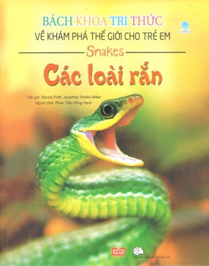 Bách Khoa Tri Thức Về Khám Phá Thế Giới Cho Trẻ Em - Các Loài Rắn (Bìa Cứng) (Hình Ảnh Màu) (Dành Cho Trẻ Em Từ 6 Tuổi Trở Lên) Thế Giới (Đinh Tị)