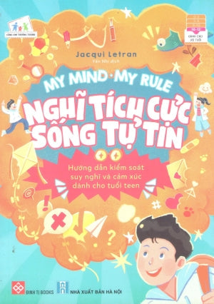 My Mind - My Rule - Nghĩ Tích Cực - Sống Tự Tin / I Would But My Dman Mind Won't Let Me . Hà Nội (Đinh Tị)
