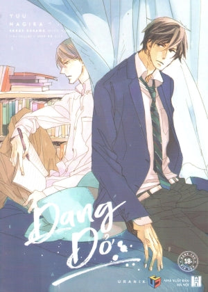 Dang Dở (Truyện Tranh Dành Cho Lứa Tuổi 18+) (HCOMICS) .
