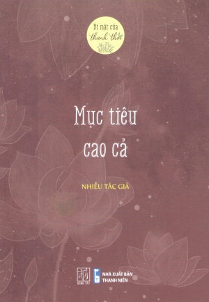 Bí Mật Của Thảnh Thơi - Mục Tiêu Cao Cả .