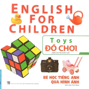 Bé Học Tiếng Anh Qua Hình Ảnh - Song Ngữ (Bộ 10 Cuốn) (Hình Ảnh Màu) (Dành Cho Trẻ Dưới 6 Tuổi) (Song Ngữ Anh Việt - A Bilingual English-Vietnamese Edition) .