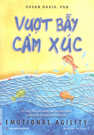 Vượt Bẫy Cảm Xúc / Emotional Agility . Dân Trí (F.News)