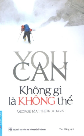 Không Gì Là Không Thể / You Can