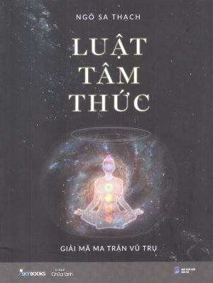 Luật Tâm Thức - Giải Mã Ma Trận Vũ Trụ