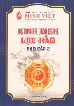 KINH DỊCH LỤC HÀO (Bộ 9 Cuốn): Kinh Dịch Lục Hào Cao Cấp (Bộ 2 Cuốn)