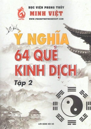 KINH DỊCH LỤC HÀO (Bộ 9 Cuốn): Ý Nghĩa 64 Quẻ Kinh Dịch (Bộ 2 Cuốn)