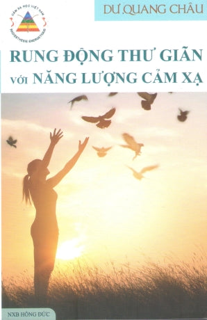 Rung Động Thư Giãn Với Năng Lượng Cảm Xạ