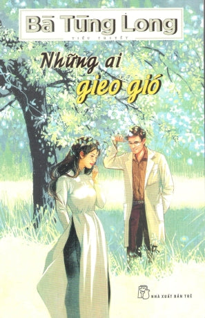 Những Ai Gieo Gió