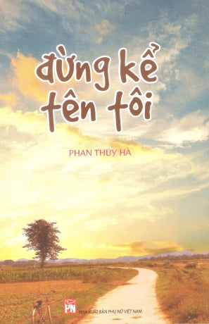 Đừng Kể Tên Tôi - Phan Thúy Hà