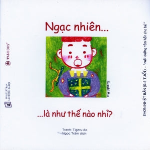 Ehon Nhật Bản (0-6 Tuỗi Nuôi Dưỡng Tâm Hồn Cho Bé -Ngạc Nhiên... Là Như Thế Nào Nhỉ?..)( Tái Bản)