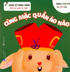 Ehon Kỹ Năng Sống Dể Con Yêu Tự Lập Dành Cho Bé Từ 1 -5 Tuồi ( Cùng Mặc Quần Áo Nào) Thanh Niên