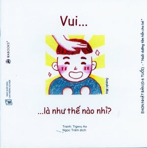 Ehon Nhật Bản (0-6 Tuổi) Nuôi Dưỡng Tâm Hồn Cho Bé -Vui...Là Như Thế Nào Nhỉ?