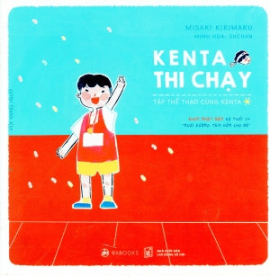 Ehon Nhật Bản Độ Tuổi 3+ Nuôi Dưỡng Tâm Hồn Cho Bé KenTa Thi Chạy