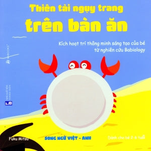 Thiên Tài Ngụy Trang Trên Bàn Ăn ( Dành cho Bè-6 Tuổi Song Ngữ Anh Việt - Bilingual English Vietnamese . Thanh Niên