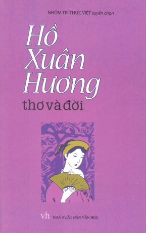 Hồ Xuân Hương Thơ Và Đời .