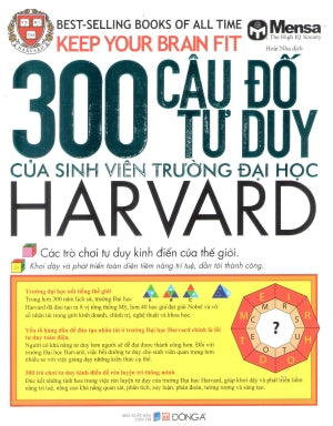 300 Câu Đố Tư Duy Của Sinh Viên Trường Đại Học Harvard - Keep Your Brain Fit .