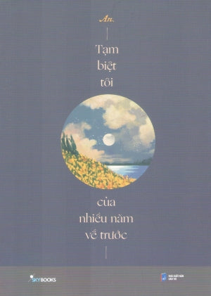 Tạm Biệt Tôi Của Nhiều Năm Về Trước