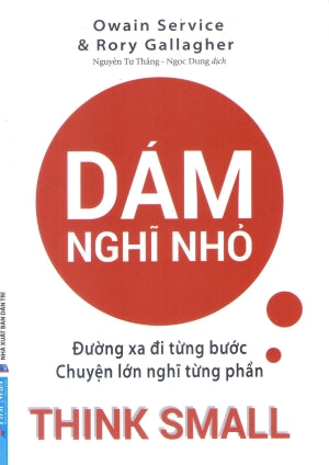 Dám Nghĩ Nhỏ / Thinking Small
