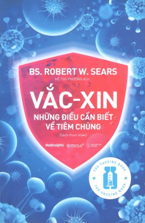Vắc-Xin: Những Điều Cần Biết Về Tiêm Chủng / The Vaccine Book (Vắc Xin Những Điều Cần Biết Về Tiêm Chủng)