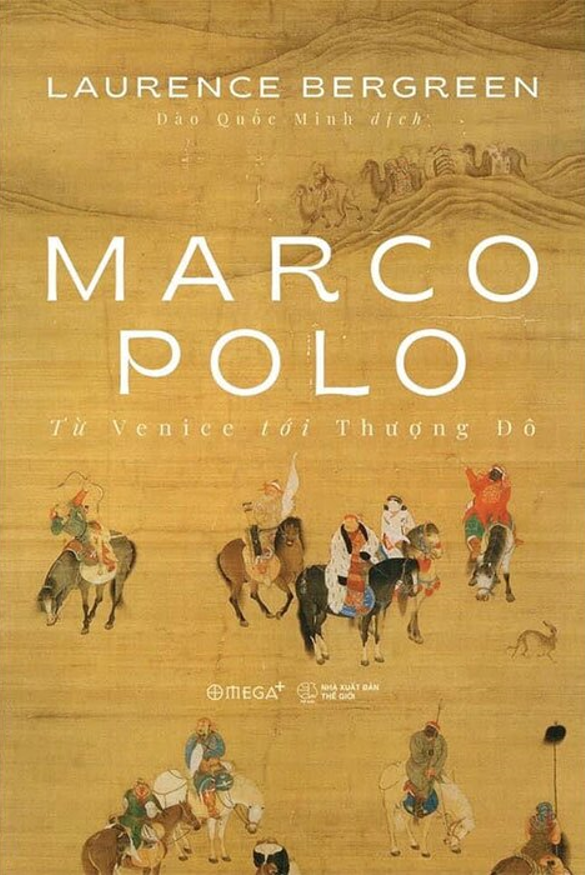 Marco Polo - Từ Venice Tới Thượng Đô / Marco Polo From Venice To Xanadu