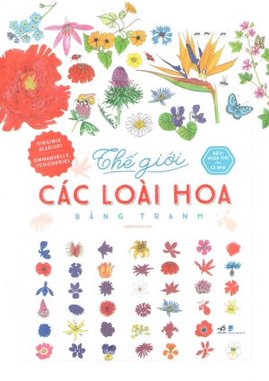 Bách Khoa Thư Cho Cả Nhà - Thế Giới Các Loài Hoa Bằng Tranh (Bìa Cứng)