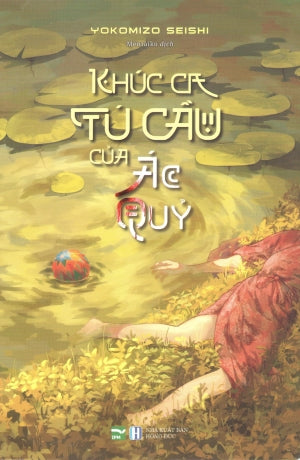 Khúc Ca Tú Cầu Của Ác Quỷ (Tiểu Thuyết) .
