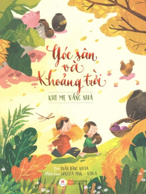 Góc Sân Và Khoảng Trời - Khi Mẹ Vắng Nhà . Mỹ Thuật (H.Hoàng)