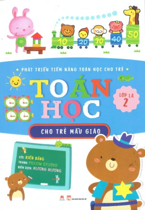 Phát Triển Tiềm Năng Toán Học Cho Trẻ - TOÁN HỌC CHO TRẺ MẪU GIÁO: Lớp Lá (Bộ 2 Tập) . Phụ Nữ (H.Hoàng)