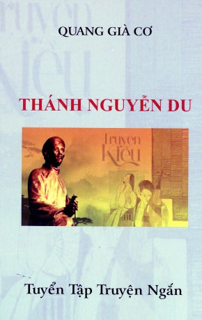Thánh Nguyễn Du (Tuyển Tập Truyện Ngắn)