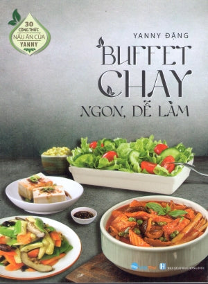 30 Công Thức Nấu Ăn Của Yanny - Buffet Chay Ngon, Dễ Làm