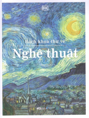 Bách Khoa Thư Về Nghệ Thuật (Bìa Cứng, In Hình Màu Trên Giấy Láng) Dân Trí (Alpha)