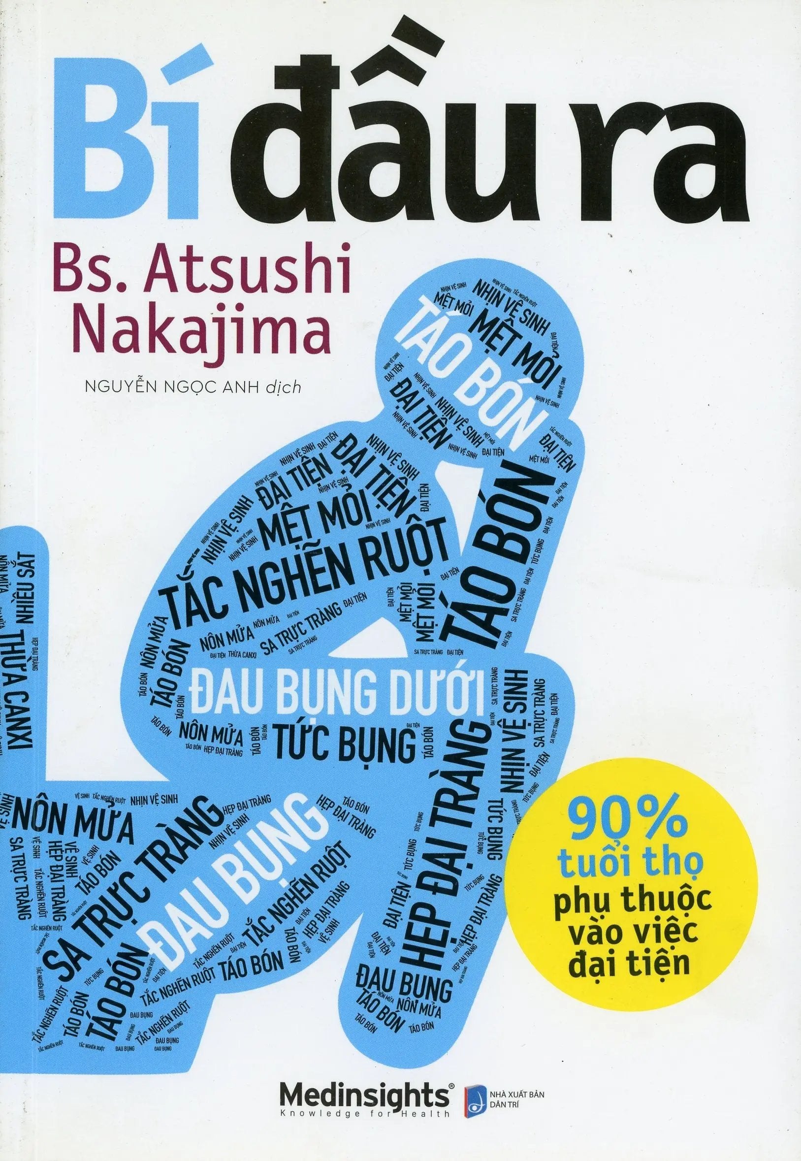 Bí Đầu Ra - 90% Tuổi Thọ Phụ Thuộc Vào Việc Đại Tiện