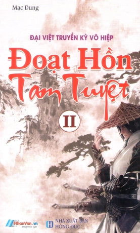 Đại Việt Truyền Kỳ Võ Hiệp - Đoạt Hồn Tam Tuyệt II .