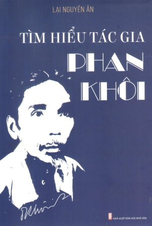 Tìm Hiểu Tác Gia Phan Khôi .