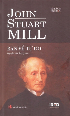 Bàn Về Tự Do (Bìa Cứng) (Tủ Sách Tinh Hoa) / On Liberty