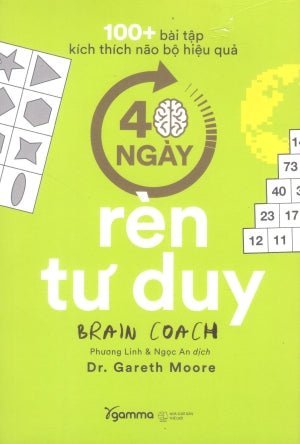 100+ Bài Tập Kích Thích Não Bộ Hiệu Quả: 40 Ngày Rèn Tư Duy / Brain Coach